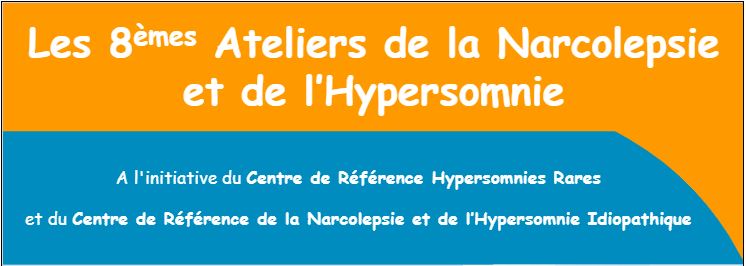 Les 8èmes Ateliers de la Narcolepsie  et de l’Hypersomnie
