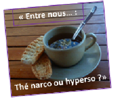 Ile de France - « Entre-nous : thé narco ou hyperso » - novembre 2016